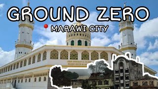 GROUND ZERO || MARAWI CITY