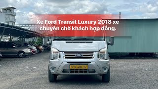 Bán xe Ford Transit Luxury 2018 xe chuyên chở khách hợp đồng xe đẹp ko lỗi nhỏ giá tốt LH 0903163099