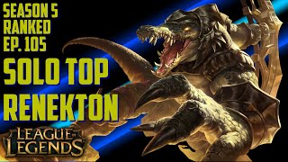 League of Legends | S5 Ranked | Renekton Solo Top | Ep. 105