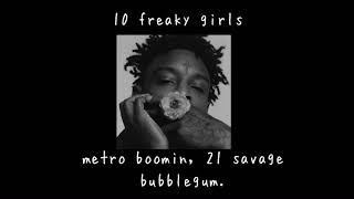 10 freaky girls- metro boomin, 21 savage (slowed + reverb)