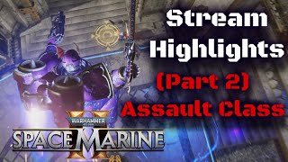 Space Marine 2 - Assault Class PvP Stream Highlights (Part 2)