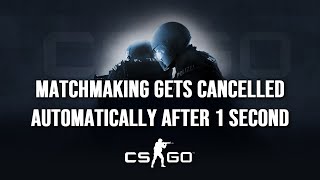 How To Fix CSGO Matchmaking Gets Cancelled Automatically After 1 Second