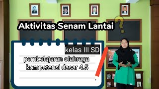 PEMBELAJARAN PJOK KELAS III (Aktivitas senam lantai tanpa menggunakan alat)