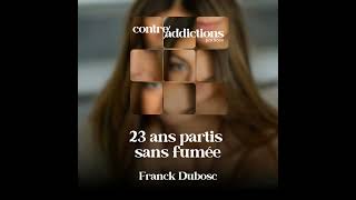 S3E1 - [MOIS SANS TABAC] - 23 ans partis sans fumée - Franck Dubosc