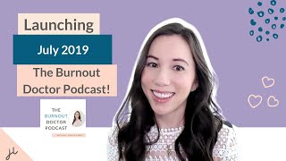 The Burnout Doctor Podcast Launches 7/8/19 | Pharmacist Burnout | KonMari Method Coach