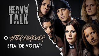 O AFTER FOREVER ESTÁ DE VOLTA! (É CLICKBAIT, NÃO ESTÁ NÃO) | Heavy Talk