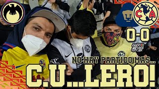 PARTIDO CONTRA EL INSOMNIO! | NO JUGAMOS A NADA! | PUMAS 0-0 AMÉRICA GOLES Y REACCIONES EN CU