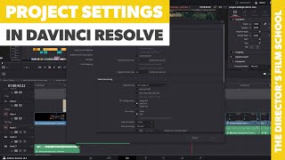 Project Settings & Preferences for DaVinci Resolve