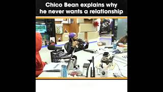 This is why I got love for Chico Bean cuz he keeps it 100 ... He explain why he never wants to date