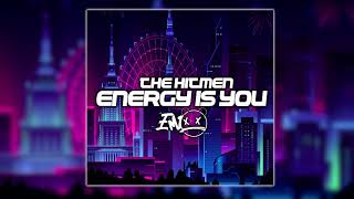 The Hitmen - Energy is You (Emixx Bootleg 2021)🆕🎧