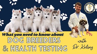 Dog Breeders & Health Testing