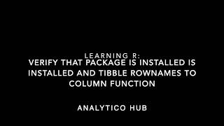 Learning R: 16 Verify package is installed in R Rstudio and rownames to column function