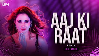 Aaj Ki Raat | Remix | DJ Umi | Stree 2 | Tamannaah Bhatia | Sachin-Jigar | Madhubani