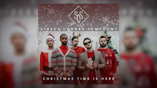 Street Corner Symphony - "Christmas Time Is Here" (Official Audio)