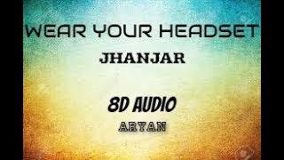 Jhanjar (8D AUDIO) || Karan Aujla || Desi Crew