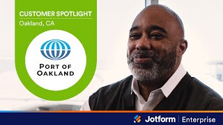 Jotform Enterprise Case Study: Port of Oakland