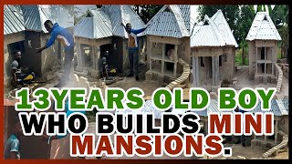 Meet The Talented Ghanaian Primary School Boy Who Builds Mini Mansions.