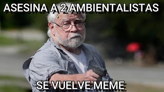 La Oscura Verdad del Meme que llama a Matar Ambientalistas