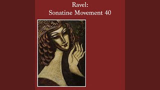 Ravel: Sonatine, M.40 I. Modere (Original)