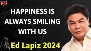 HAPPINESS IS ALWAYS SMILING WITH US - Ed Lapiz Latest Sermon