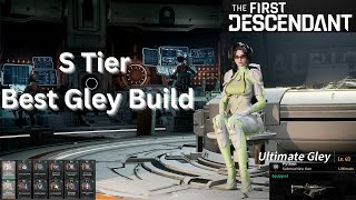 S Tier Best Gley Build Update The First Descendant