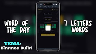 WORD OF THE DAY I BINANCE ANSWER NEW 7 Letter Words / Tema: Binance Build