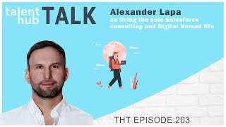 Alexander Lapa on living the solo Salesforce consulting and Digital Nomad life