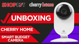 UNBOXING CHERRY HOME SMART BUDGET CAMERA | INDOOR SMART CAMERA