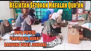 SETORAN HAFALAN AL QUR'AN : PPTQ SAFINATUL HUDA III JOMBANG