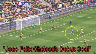 Joao Felix DEBUT goal Chelsea fans Reaction vs Wolves