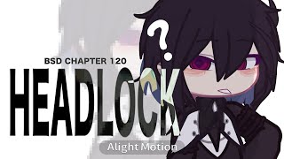 HEADLOCK || bsd ch120 || gacha