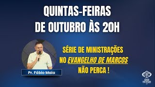 SÉRIE DE MINISTRAÇÕES NO EVANGELHO DE MARCOS - CULTO DE QUINTA - 24/10/2024