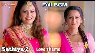 Sath Nibhana Sathiya 2 | Full BGM | Love Theme Music|| Audio !