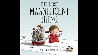 The Most Magnificent Thing - Kids Read Aloud Audiobook