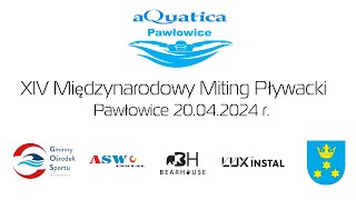 XIV Międzynarodowy Miting Pływacki Pawłowice 2024 - BLOK II