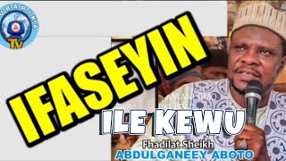 IFASEYIN ILE KEWU | Fhadilat Sheikh AbdulGaniyu Aboto R.T.A | Yoruba Islamic Lecture