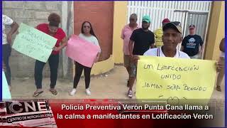 Policía Preventiva Verón Punta Cana llama a la calma a manifestantes en Lotificación Verón