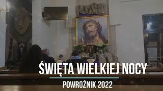 Święta Wielkiej Nocy - Powroźnik 2022