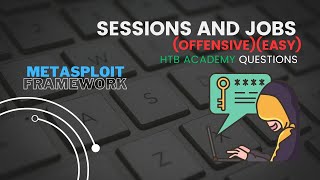 SESSIONS AND JOBS - USING THE METASPLOIT FRAMEWORK | HTB ACADEMY | MSF-CONSOLE