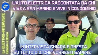 Le ELETTRO-INTERVISTE - Cristian e Bruno da San Marino. 3 Condomini con TESLA Model 3/Y LR e RWD