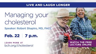 Managing your cholesterol Feb 24