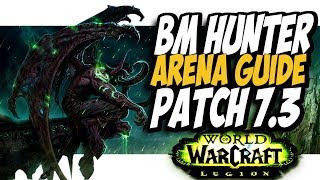 BM HUNTER PVP GUIDE! WoW Legion PvP Patch 7.3