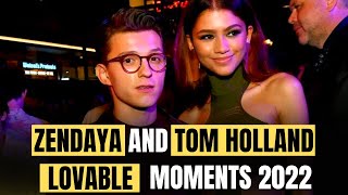 Zendaya And Tom Holland Lovable Moments 2022