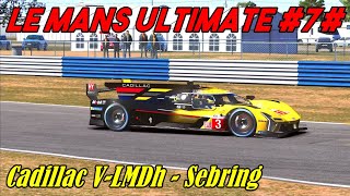 Le Mans ultimate #7# Cadillac V-LMDh - Sebring