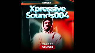 Xpressive Sounds Vol004(100% Production)Mixed and Compiled By Stnger