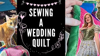 Sewing a WEDDING QUILT - Something Old, Something New