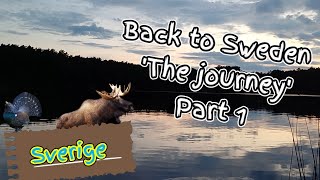 Back to Sweden 'The journey' Part 1