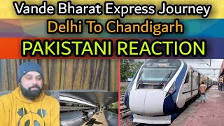 Pakistani Reacts To Una VANDE BHARAT Executive Class Journey | Delhi To Chandigarh