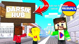 darsik hub nor haykakan server:minecraft hayeren