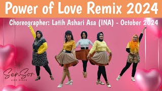 Power of Love Remix 2024 - High Beginner - Choreo : Latih Ashari Asa ( INA) Oct 2024